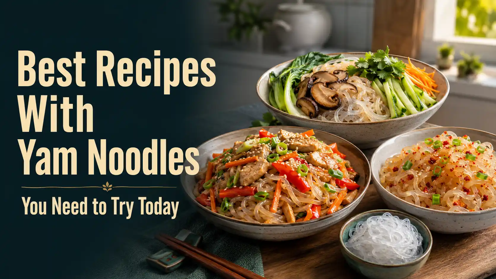 21 Best Recipes With Yam Noodles You Need to Try Today