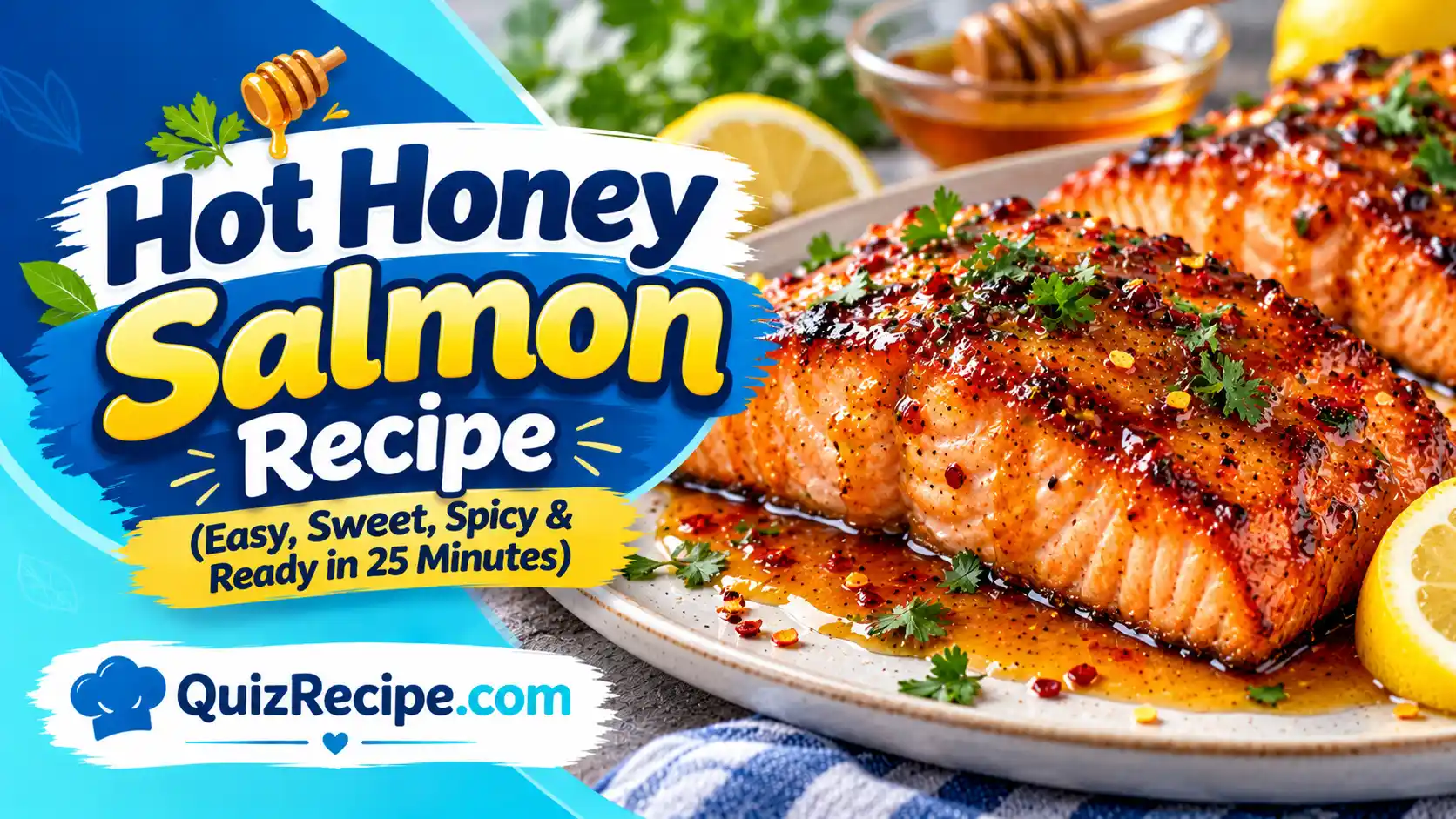 Hot Honey Salmon Recipe (Easy, Sweet, Spicy & Ready in 25 Minutes)