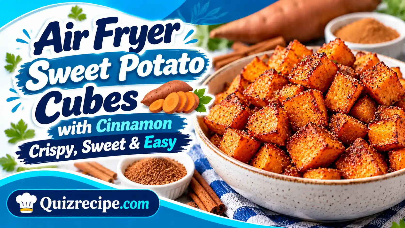 Air Fryer Sweet Potato Cubes with Cinnamon – Crispy, Sweet & Easy