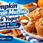 Pumpkin Protein Muffins with Greek Yogurt – Moist, Fluffy & Easy High-Protein Breakfast