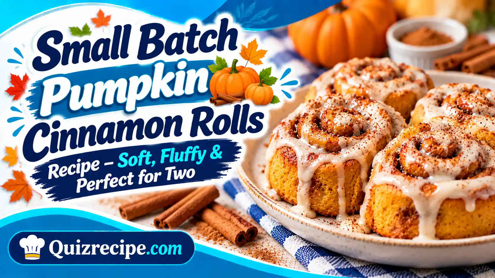 Small Batch Pumpkin Cinnamon Rolls Recipe – Soft, Fluffy & Perfect for Two